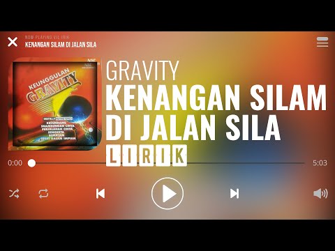 Gravity - Kenangan Silam Di Jalan Sila [Lirik]