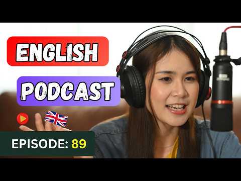 English Learning Podcast Conversation Episode 89  Intermediate | Podcast To Improve English Speaking