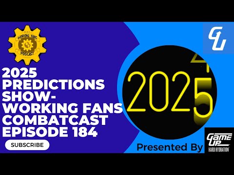 2025 Predictions Show- Working Fans Combatcast Episode 184