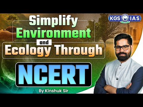 Simplify Environment & Ecology Through NCERT || by Kinshuk Sir