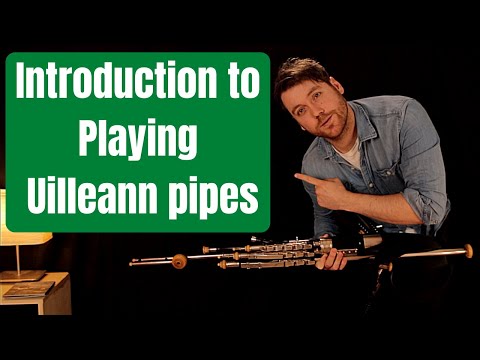 Introduction to Uilleann pipes (Basics) First Lesson