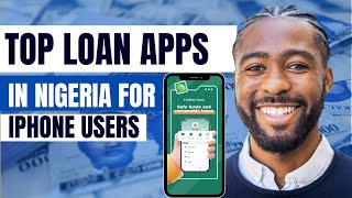 Top Loan Apps in Nigeria for iPhone Users 2023 | Legit Loan Apps in Nigeria for iphone