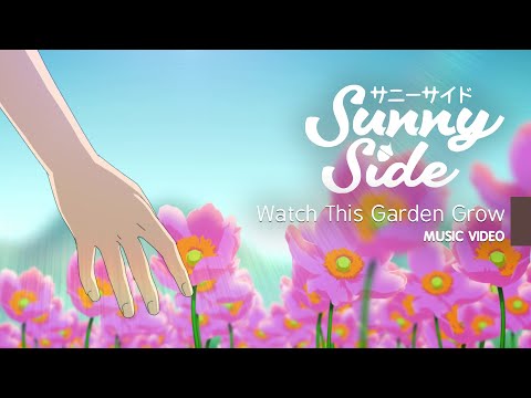 "Watch This Garden Grow" Music Video | SunnySide Console Announcement