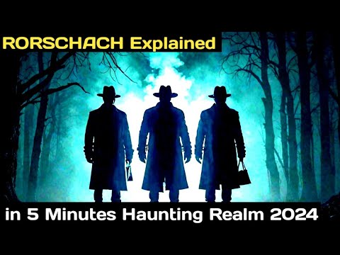 RORSCHACH Explained in 5 Minutes Haunting Realm 2024