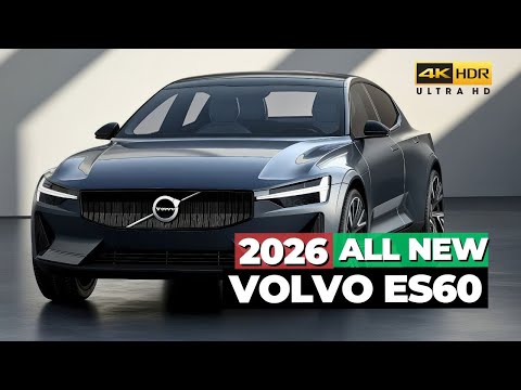 2026 VOLVO ES60: Redesign Rumors, Specs, Release Date - What We Know!