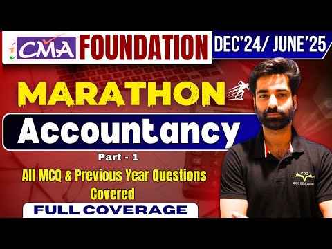 CMA Foundation Accounts Marathon Part-1 | Dec 2024 By CMA Kuldeep Batra sir