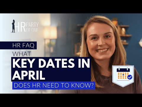 What Key Dates in April Does HR Need to Know?