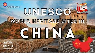 Top 10 UNESCO World Heritage Sites in China: Explore the Rich Tapestry of History and Culture