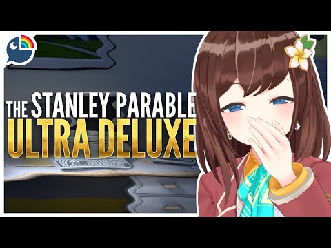 (Stanley Parable: Ultra Deluxe) trying out the ultra deluxe content!!!【NIJISANJI | Hana Macchia】