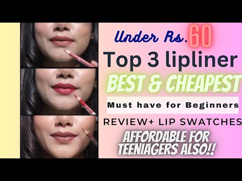 Review & lipliner Collection Top 3 Lipliner/ Under ₹60😱 / Best & Cheapest/ Must have for Beginners