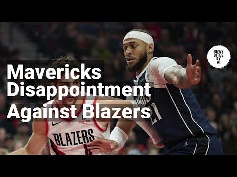 Mavericks Fall Short Against Trail Blazers