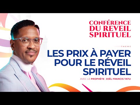 LES PRIX À PAYER POUR LE RÉVEIL SPIRITUEL  AVEC LE PROPHÈTE JOEL FRANCIS TATU