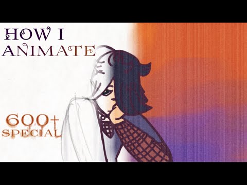 How i animate/process animation! [600+ Special tyallsmsmsmsmmsms] read desc?