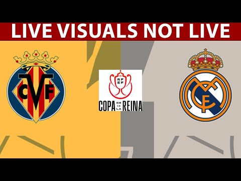 ⚽ Villarreal (W) vs Real Madrid (W) LIVE | Copa de la Reina Women