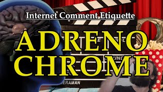 Internet Comment Etiquette: "Adrenochrome"