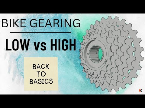 BICYCLE BASICS: Low vs High Gear - Which Gear is Easier and Which is Harder to Pedal?