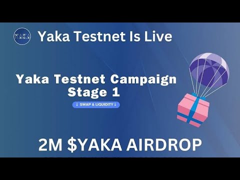 YAKA TESTNET TUTORIAL | HOW TO PERFORM YAKA TESTNET