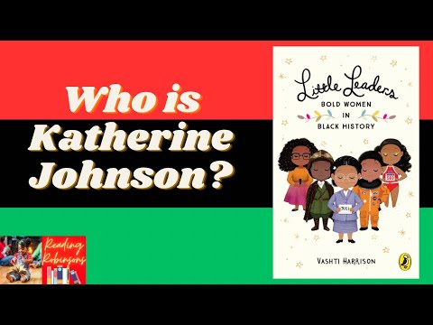 Who Is Katherine Johnson? | Based on books by Vashti Harrison