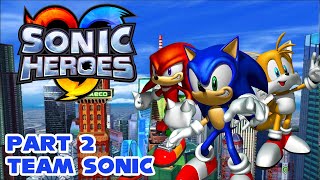 Sonic Heroes (GameCube) Walkthrough - Part 2 - Team Sonic