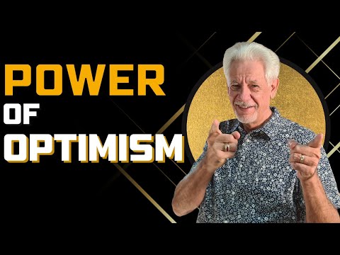 The Power of Optimism: How to Transform Your Life