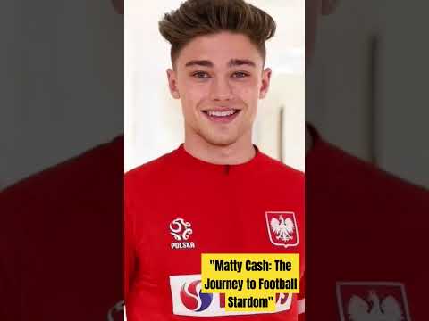 Matty Cash: The Journey to Football Stardom#viral#youtube#football#shorts