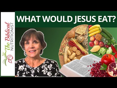 What Foods Did Jesus Eat? How To Eat According To The Bible