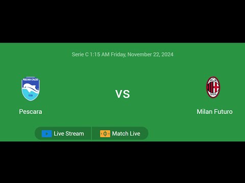 Pescara VS Milan Futuro | Serie C | Football Live Match Score today