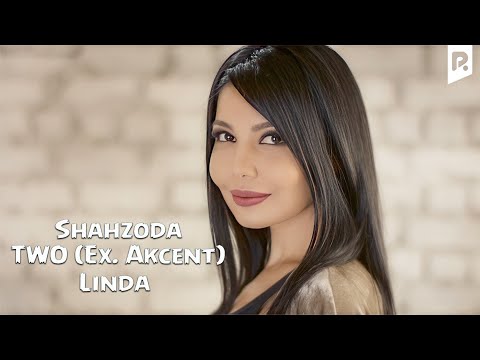 Shahzoda feat. TWO (Ex. Akcent) - Linda (Official Video)