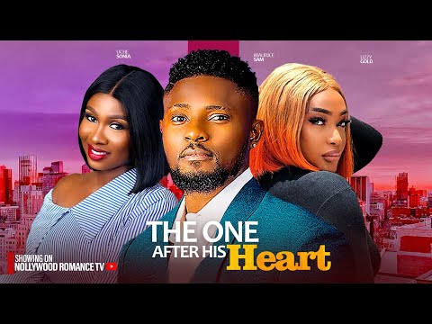 THE ONE AFTER HIS HEART ~ MAURICE SAM, SONIA UCHE, LIZZY GOLD, SAMMY LEE 2024 LATEST NIGERIAN MOVIES