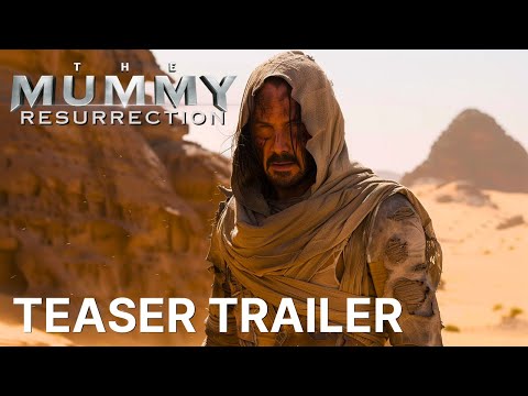 The Mummy: RESURRECTION | FIRST TEASER TRAILER (2024) | Keanu Reeves - Universal Pictures