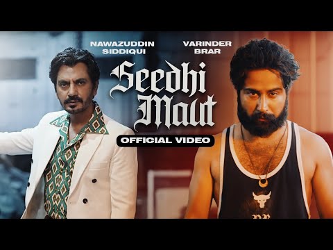 Seedhi Maut (Official Video) | Varinder Brar | Nawazuddin Siddiqui | Professor Album | Punjabi Song