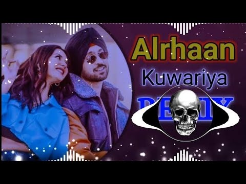 Nachdiyan Alrhaan Kuarian Remix Song Dj Sonu Kaithal | Diljit Dosanjh New Punjabi Song Dj Remix 2022