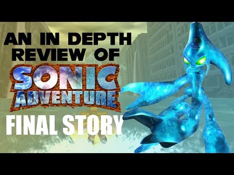 An In Depth Review Of Sonic Adventure - Final Story