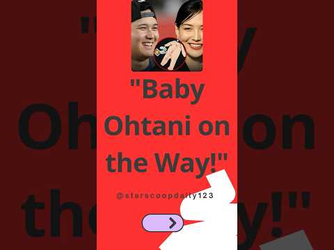 Baby Ohtani on the Way! #ShoheiOhtani #BabyNews #SportsFamily