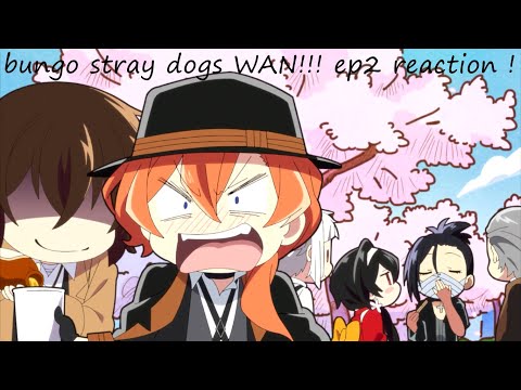 BUNGO GAY DOGS~bungo stray dogs WAN!!! ep2 reaction ! (S1) (ft. a crusty hoe)