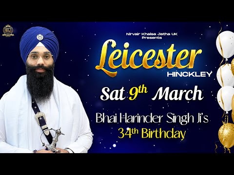 D-LIVE Monthly Divan, Celebrating Bhai Harinder Singh Ji's 34th Birthday | Hinckley, Leicester | NKJ