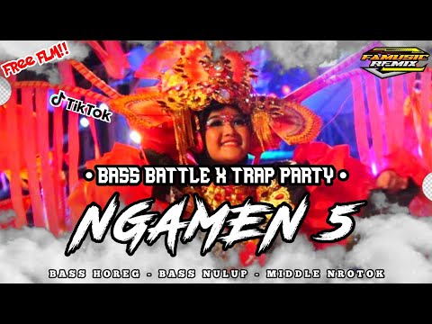 DJ NGAMEN 5 TERBARU || BASS BATTLE X TRAP PARTY || FULL BATTLE MBEDILL ~ FREE FLM❗|| FA MUSIC REMIX