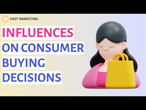 Influences on Consumer Buying Decisions: Cultures, Values & More