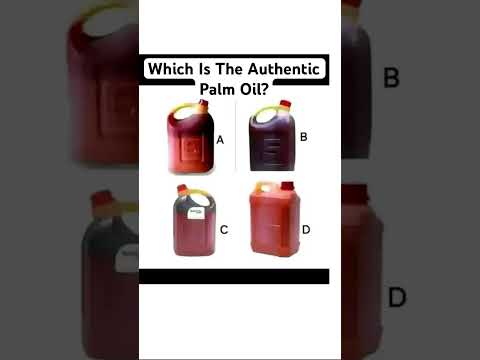 Which Of These Is The Real/Authentic Palm Oil And Why?