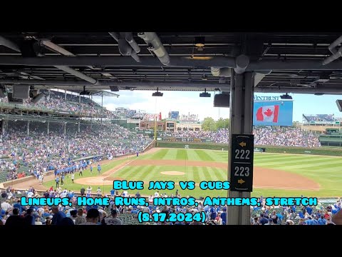 Blue Jays Vs Cubs Game 2 Lineups, Anthems, Intros, Home Runs, Stretch. (8.17.2024)