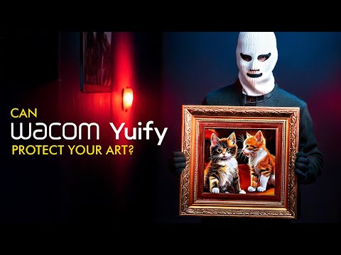 Wacom Yuify - Can It Protect Your Art from Human & AI Theft?