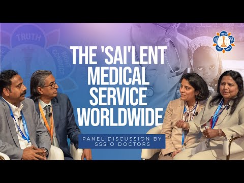 Sadhana Through Sathya Sai Medical Mission | Panel Discussion by SSSIO Doctors