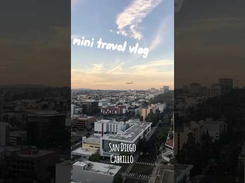 San Diego mini travel vlog