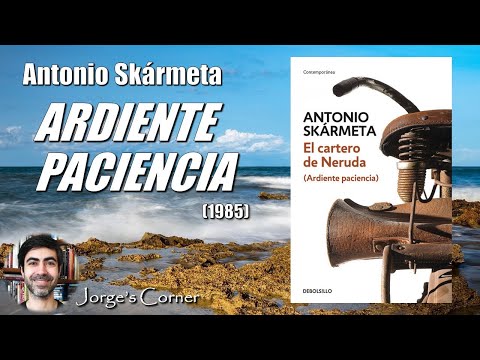 Ardiente paciencia [El cartero de Neruda] (1985), de Antonio Skármeta | Reseña y análisis