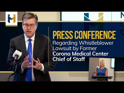 Press Conference Regarding Whistleblower Lawsuit by Former Corona Medical Center Chief of Staff