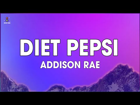 Addison Rae - Diet Pepsi (Lyrics)