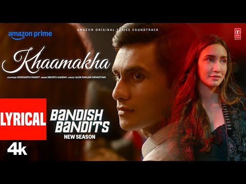 Bandish Bandits S2: Khaamakha (Lyrics) | Ritwik, Shreya | Nikhita Gandhi, Siddharth Pandit, Alok