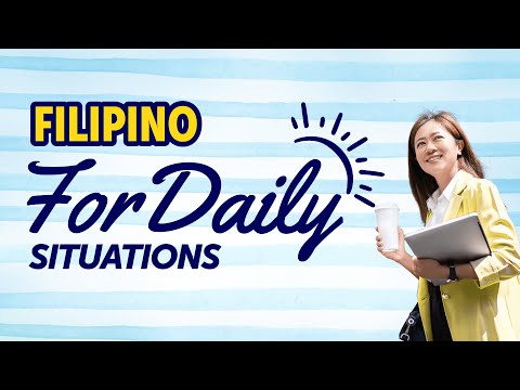 Learn Filipino for Daily Situations: Quick Mastery Guide