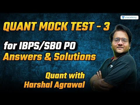 Complete Quant Mock Test by Harshal Agrawal [IBPS PO/Clerk] Set 3 - Answers & Solutions