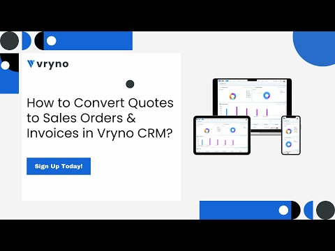 How to Convert Quotes to Sales Orders & Invoices in Vryno CRM: Step-by-Step Guide